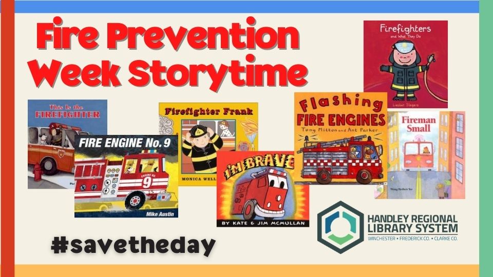 Fire Prevention Week Storytimes Handley Regional Library System